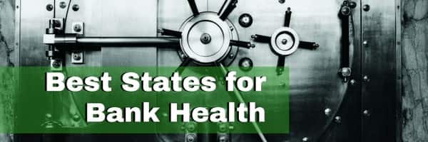 Top 10 Best States in Bank Health 2016